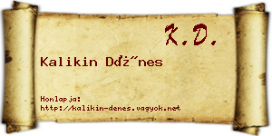Kalikin Dénes névjegykártya